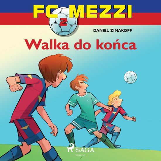 FC Mezzi 2 - Walka do ko�ca