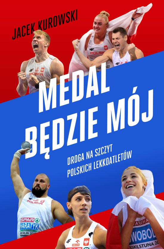 Medal b�dzie m�j. Droga na szczyt polskich lekkoatlet�w