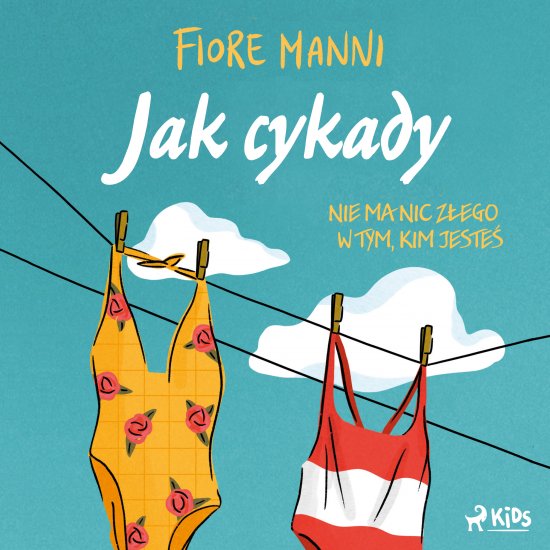 Jak cykady. Nie ma nic z�ego w tym, kim jeste�