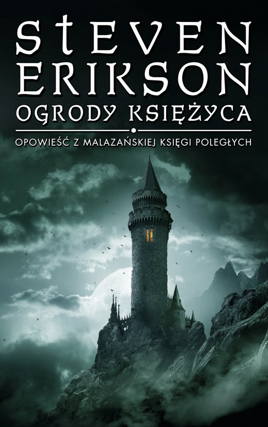 Ogrody Ksi�yca. Opowie�ci z Malaza�skiej Ksi�gi Poleg�ych. Tom 1