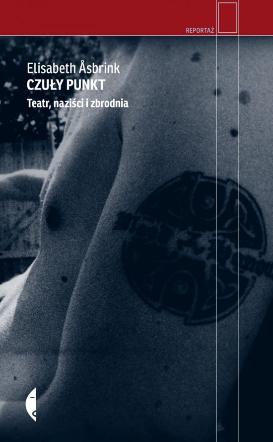 Czu�y punkt. Teatr, nazi�ci i zbrodnia