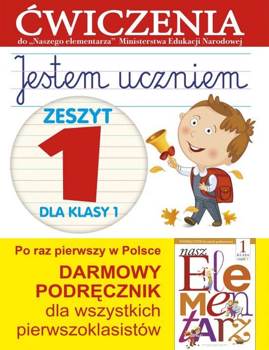 Jestem uczniem. Zeszyt 1. �wiczenia do "Naszego Elementarza" (MEN)