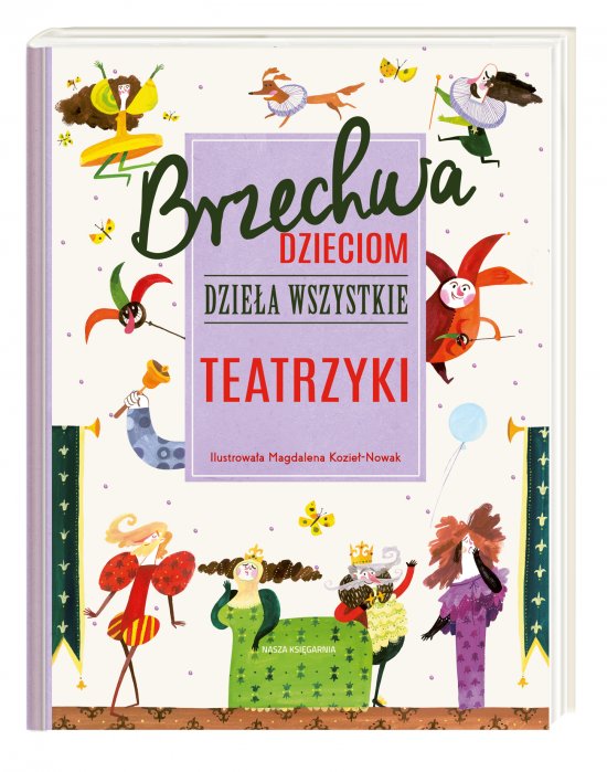 Brzechwa dzieciom. Dzie�a wszystkie. Teatrzyki