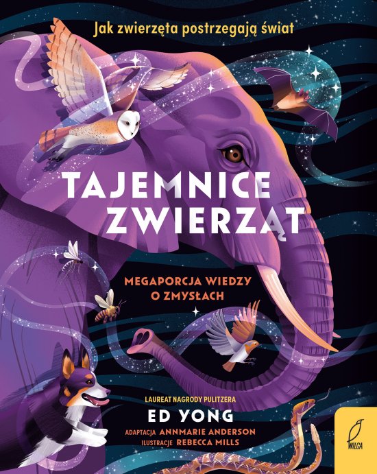 Tajemnice zwierz�t. Mega porcja wiedzy o zmys�ach