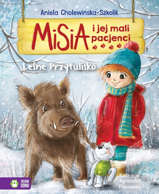 Misia i jej mali pacjenci. Le�ne przytulisko