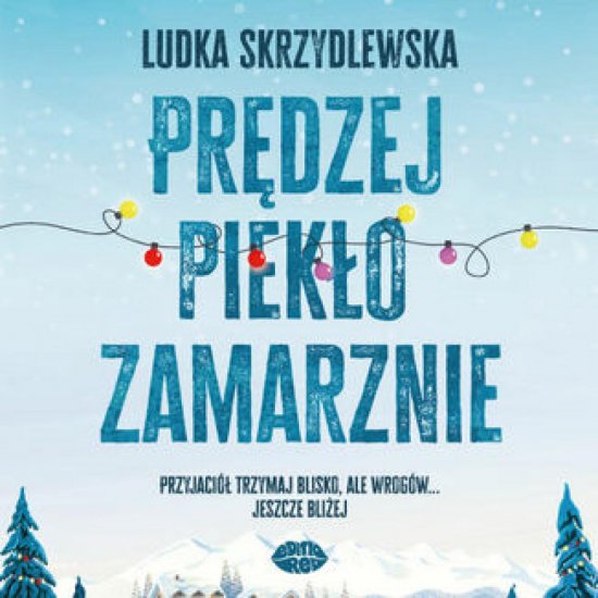 Pr�dzej piek�o zamarznie