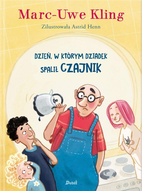 Dzie�, w kt�rym dziadek spali� czajnik