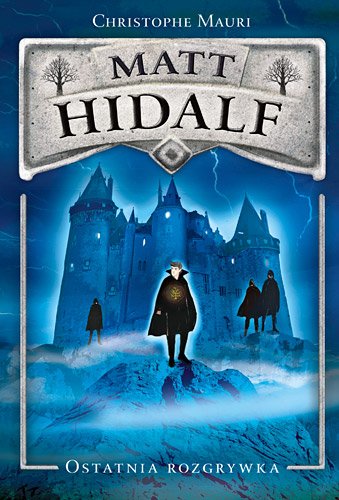 Matt Hidalf. Ostatnia rozgrywka