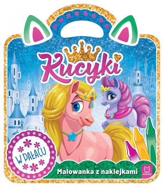 Kucyki. Malowanka z naklejkami. W pa�acu