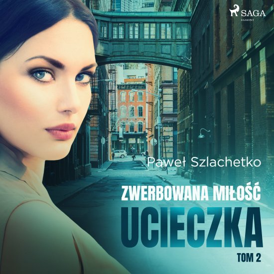 Zwerbowana mi�o��. Ucieczka