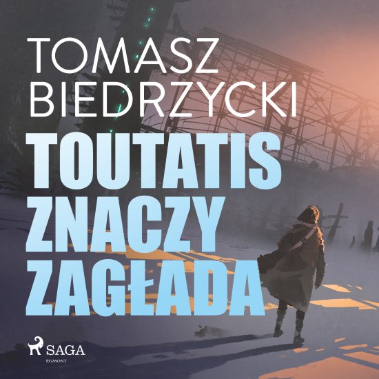 Toutatis znaczy zag�ada