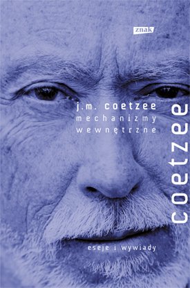 Wewn�trzne mechanizmy. Eseje literackie 2000-2005
