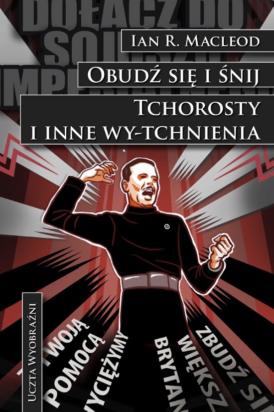 Tchorosty i inne wy-tchnienia / Obud� si� i �nij
