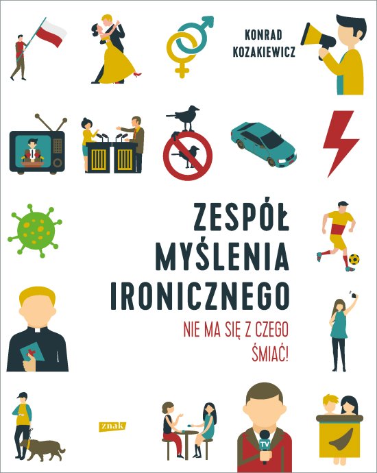 Zesp� My�lenia Ironicznego. Nie ma si� z czego �mia�!