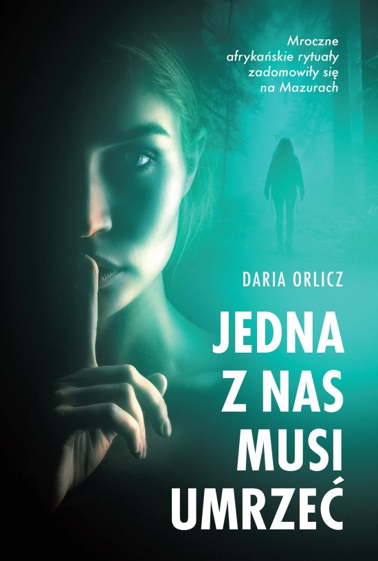 Jedna z nas musi umrze�