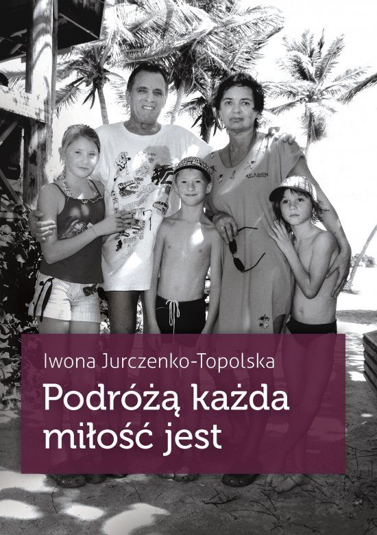 Podr� ka�da mi�o�� jest