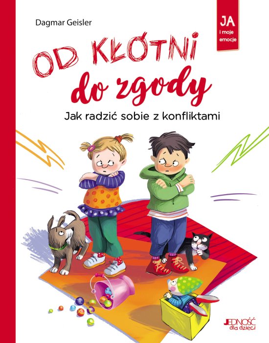 Od k��tni do zgody. Jak radzi� sobie z konfliktami. Ja i moje emocje