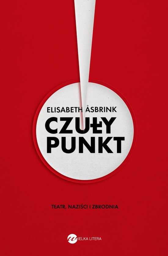 Czu�y punkt. Teatr, nazi�ci i zbrodnia