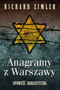 Anagramy z Warszawy. Opowie�� kabalistyczna