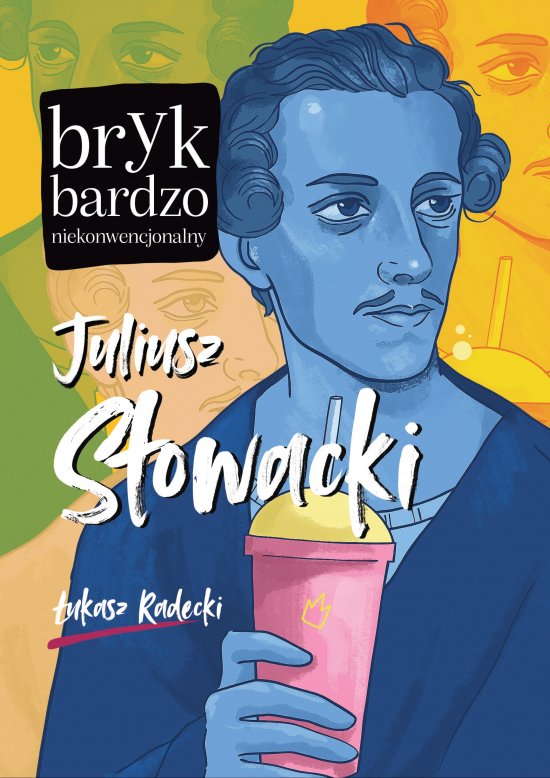 Juliusz S�owacki. Bryk bardzo niekonwencjonalny