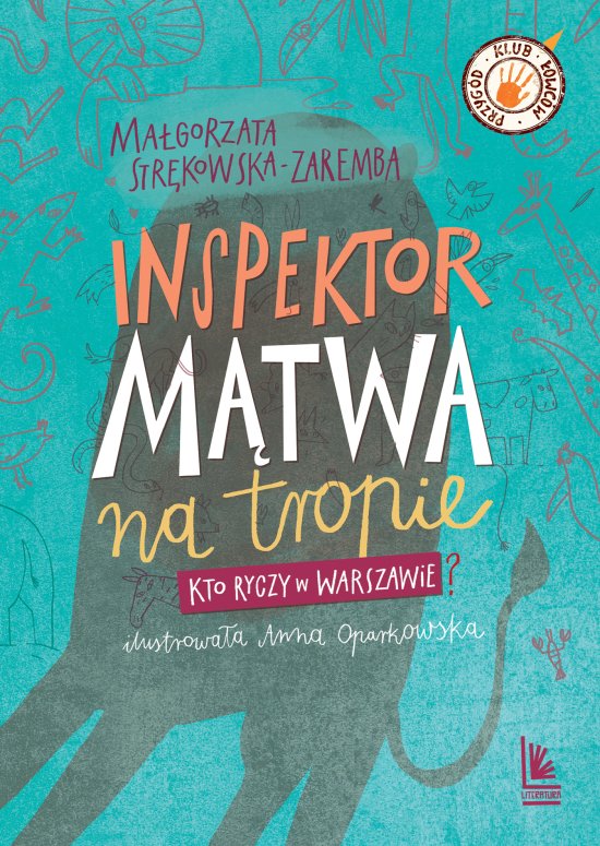 Inspektor M�twa na tropie. Kto ryczy w Warszawie?