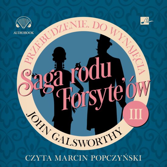 Saga rodu Forsyte'�w. Przebudzenie. Do wynaj�cia
