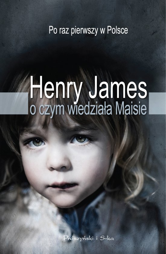 O czym wiedzia�a Maisie