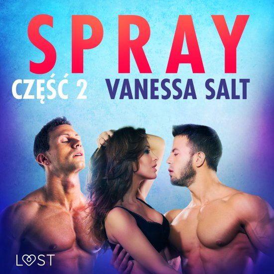 Spray: cz�� 2 - opowiadanie erotyczne