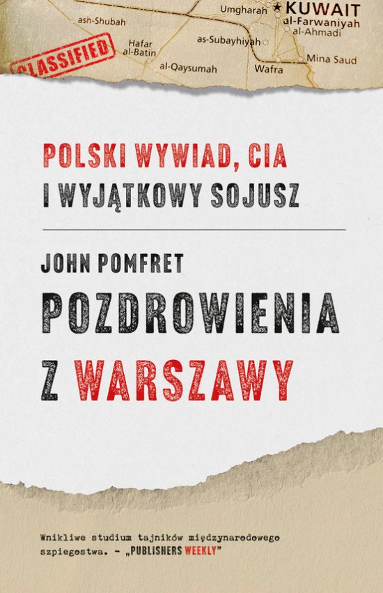 Pozdrowienia z Warszawy. Polski wywiad, CIA i wyj�tkowy sojusz
