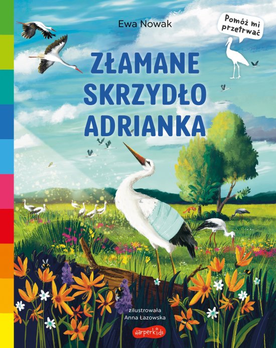 Z�amane skrzyd�o Adrianka. Akademia m�drego dziecka. Pom� mi przetrwa�