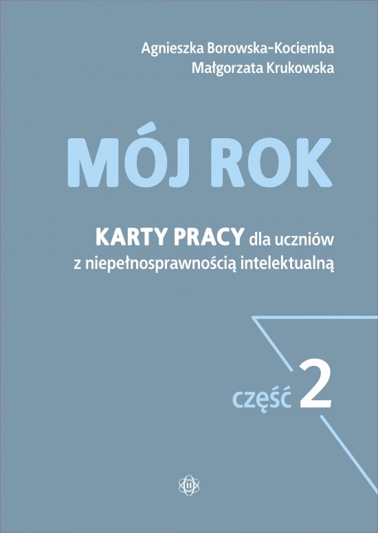 M�j rok Cz.2. Karty pracy dla uczni�w z niepe�nosprawno�ci� intelektualn�