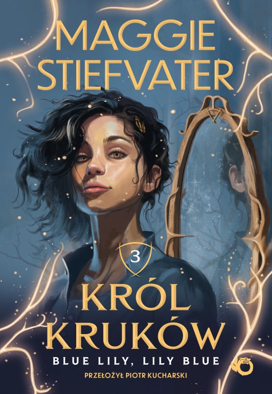Kr�l Kruk�w. Tom 3. Blue Lily, Lily Blue