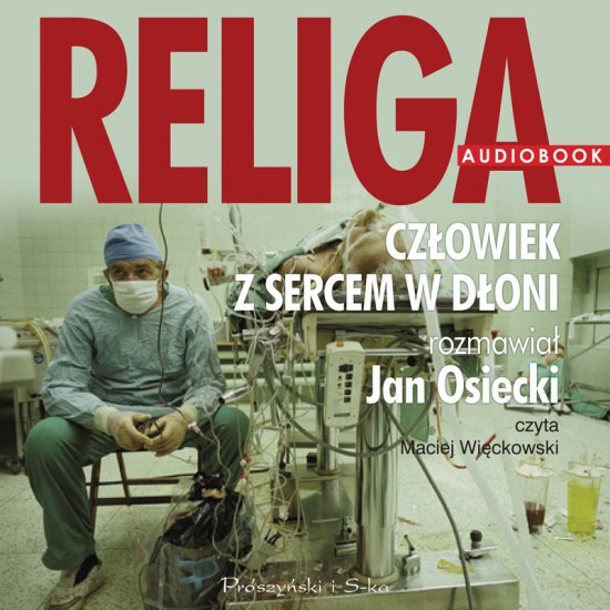Religa. Cz�owiek z sercem w d�oni