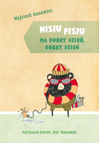 Misiu Fisiu ma dobry dzie�, dobry dzie�
