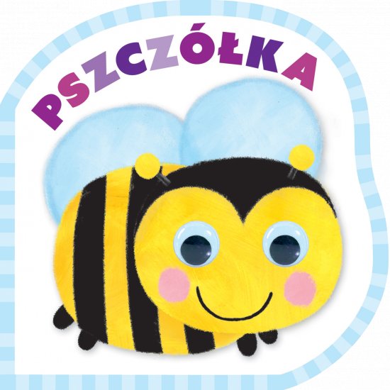 Mrugnij oczkiem i pos�uchaj. Pszcz�ka