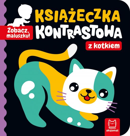 Zobacz, maluszku! Ksi��eczka kontrastowa z kotkiem