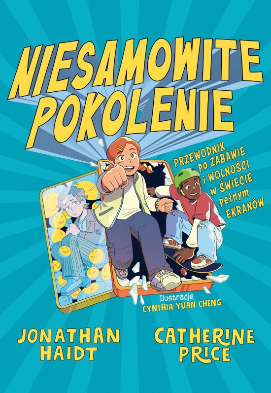Niesamowite pokolenie. Przewodnik po zabawie i wolno�ci w �wiecie pe�nym ekran�w