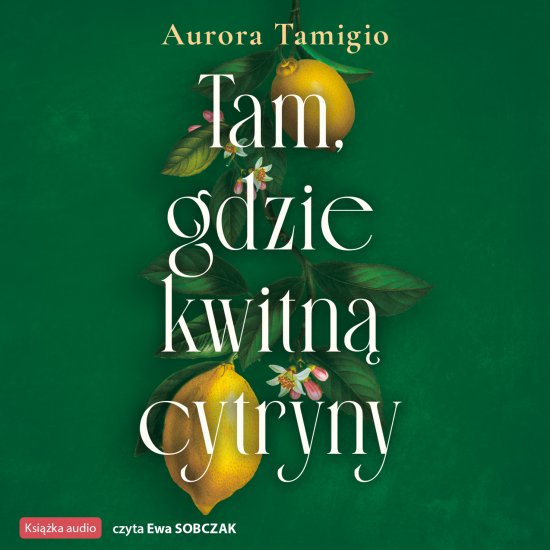 Tam, gdzie kwitn� cytryny