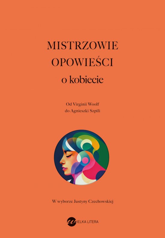 Mistrzowie opowie�ci. O kobiecie