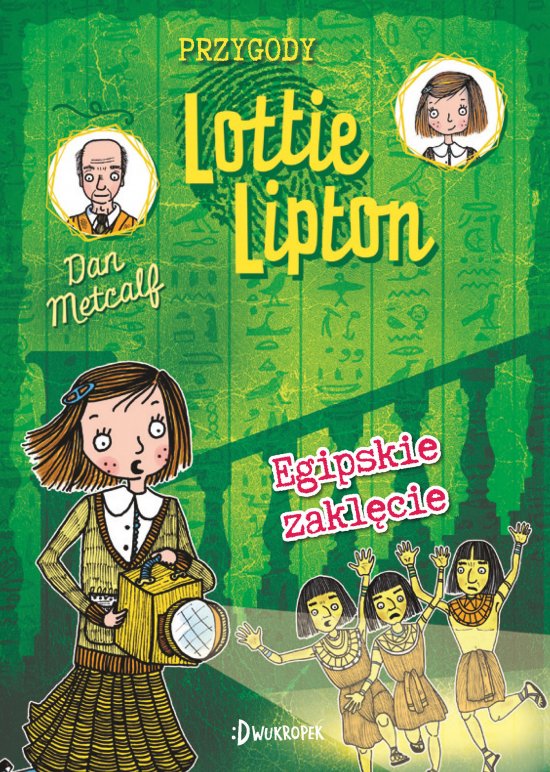 Egipskie zakl�cie. Przygody Lottie Lipton, tom 4