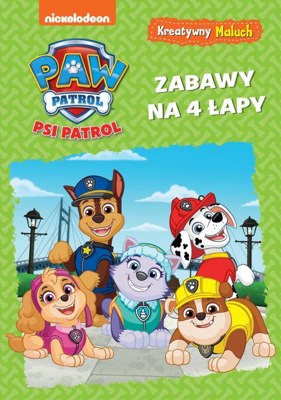Psi Patrol. Kreatywny maluch. Zabawy na 4 �apy