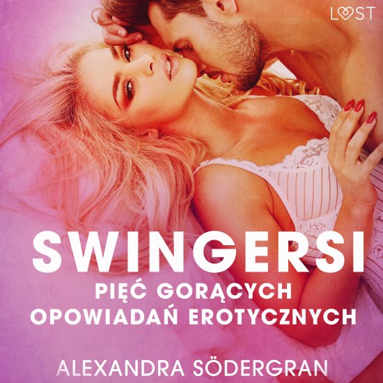 Swingersi - pi�� gor�cych opowiada� erotycznych