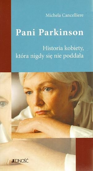 Pani Parkinson. Historia kobiety, kt�ra nigdy si� nie podda�a