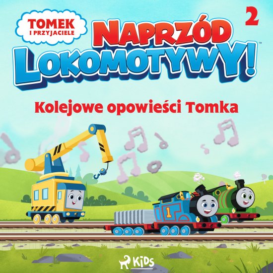 Tomek i przyjaciele - Naprz�d lokomotywy - Kolejowe opowie�ci Tomka 2