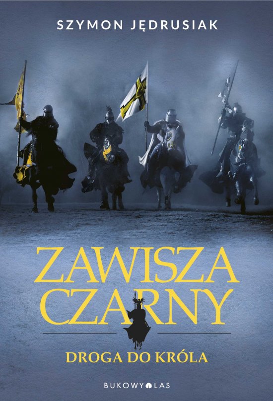 Zawisza Czarny. Droga do kr�la