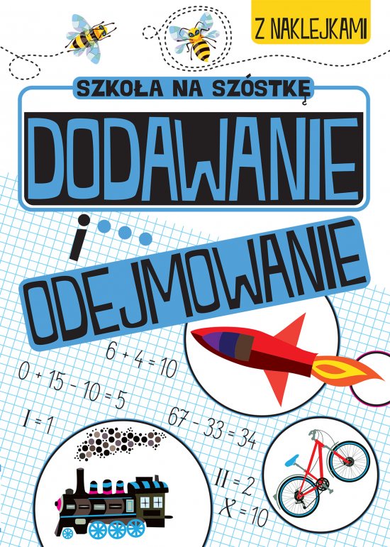 ZABAWY MATEMATYCZNE Dodawanie i odejmowanie