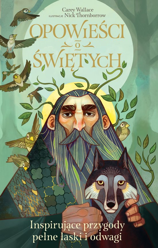 Opowie�ci o �wi�tych. Inspiruj�ce przygody pe�ne �aski i odwagi/Nowa Ba��/