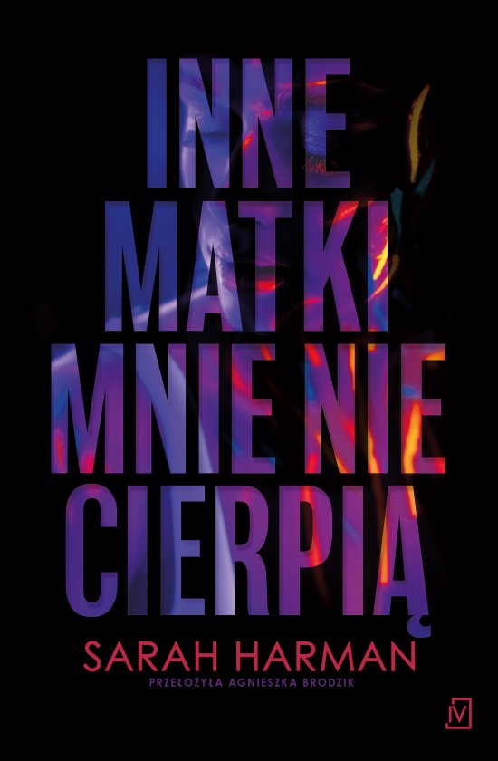 Inne matki mnie nie cierpi�