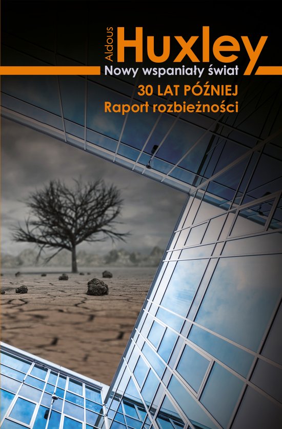 Nowy wspania�y �wiat 30 lat p�niej. Raport rozbie�no�ci