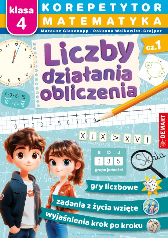 Korepetytor. Matematyka. Klasa 4. Cz�� 1: Liczby, dzia�ania, obliczenia